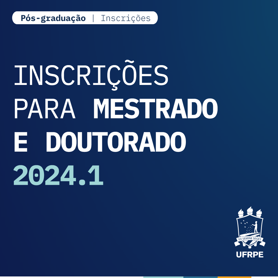 Inscrições abertas para mestrado e doutorado 2024.1 Inscrições abertas para mestrado e doutorado 2024.1